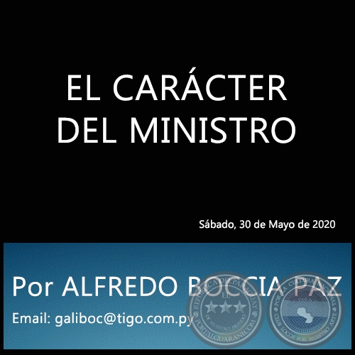 EL CARÁCTER DEL MINISTRO - Por ALFREDO BOCCIA PAZ - Sábado, 30 de Mayo de 2020
